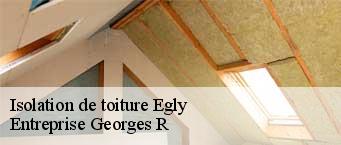 Isolation de toiture  egly-91520 Entreprise Georges R