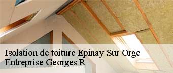 Isolation de toiture  epinay-sur-orge-91360 Entreprise Georges R