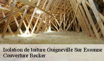 Isolation de toiture  guigneville-sur-essonne-91590 Couverture Becker