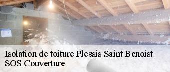 Isolation de toiture plessis-saint-benoist-91410 SOS Couverture