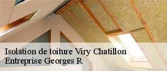 Isolation de toiture  viry-chatillon-91170 Entreprise Georges R